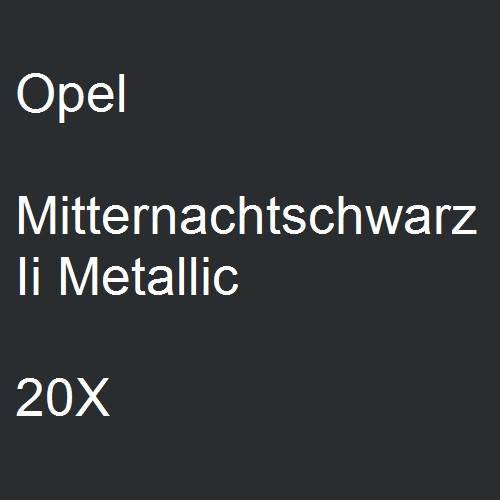 Opel, Mitternachtschwarz Ii Metallic, 20X.